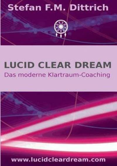 Cover for Dittrich · Lucid Clear Dream (Book) (2016)