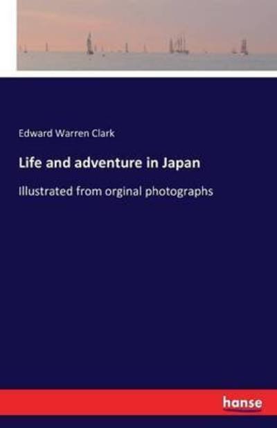 Cover for Clark · Life and adventure in Japan (Bog) (2016)