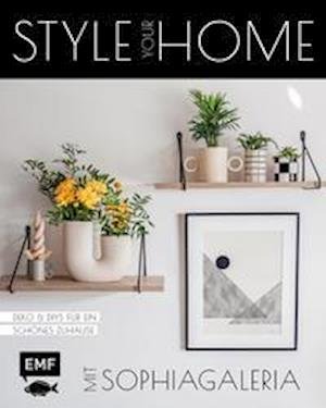 Cover for Sophie Zeiss · Style your Home mit sophiagaleria (Hardcover Book) (2021)