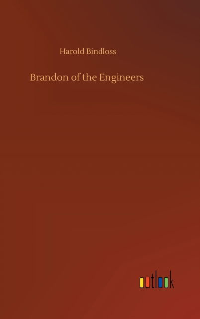 Cover for Harold Bindloss · Brandon of the Engineers (Hardcover Book) (2020)