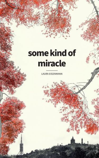 Cover for Eigenmann · Some Kind of Miracle (Bog) (2020)