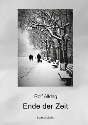 Cover for Rolf Alldag · Ende der Zeit (Hardcover Book) (2021)