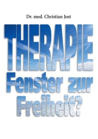 Therapie - Christian Jost - Books - Books on Demand Gmbh - 9783755710561 - November 25, 2021