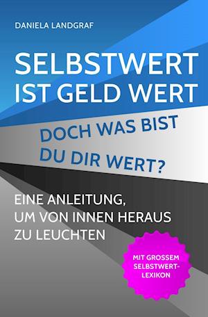 Cover for Daniela Landgraf · Selbstwert ist Geld wert! (Paperback Book) (2018)