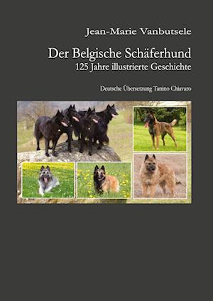 Cover for Jean-Marie Vanbutsele · Der Belgische Schäferhund 125 Jahre illustrierte Geschichte (Book) (2025)