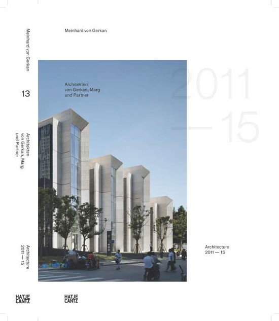 Cover for Gmp * Architekten Von Gerkan, Marg Und Partner: Architecture 2011-2015, Vol. 13 (Hardcover Book) (2022)