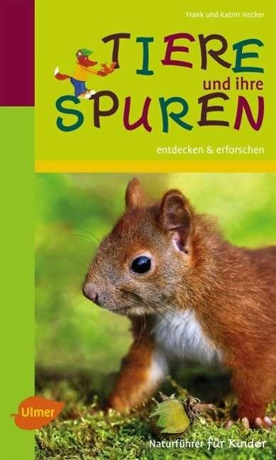 Cover for Hecker · Tiere und ihre Spuren (Book)