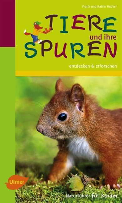 Cover for Hecker · Tiere und ihre Spuren (Bog)