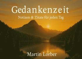 Cover for Martin Lorber · Gedankenzeit - Notizen &amp; Zitate für jeden Tag (Book) (2025)