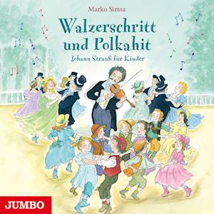 Cover for Marko Simsa · Walzerschritt und Polkahit. Johann Strauß für Kinder (Audiobook (CD)) (2024)