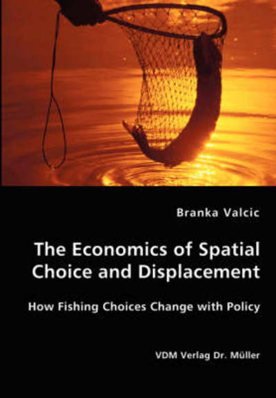 Cover for Branka Valcic · The Economics of Spatial Choice and Displacement (Paperback Book) (2008)