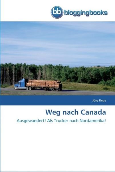 Cover for Flege · Weg nach Canada (Bog) (2012)