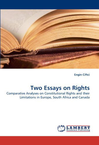 Cover for Engin Ciftci · Two Essays on Rights: Comparative Analyses on Constitutional Rights and Their Limitations in Europe, South Africa and Canada (Pocketbok) (2010)