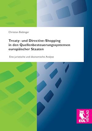Cover for Christian Biebinger · Treaty- und Directive-Shopping in den Quellenbesteuerungssystemen europäischer Staaten (Paperback Book) (2016)