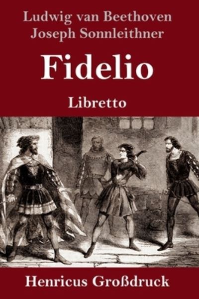 Fidelio (Grossdruck) - Ludwig van Beethoven - Bøker - Henricus - 9783847851561 - 4. mars 2021