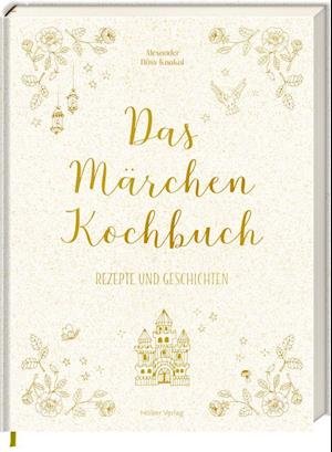 Cover for Alexander Höss-Knakal · Das Märchen-Kochbuch (Hardcover Book) (2021)