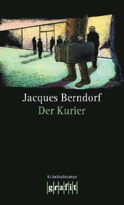 Grafit.356 Berndorf.Kurier - Jacques Berndorf - Boeken -  - 9783894253561 - 