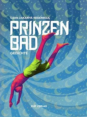 Cover for Ozan Zakariya Keskinklç · Prinzenbad (Book) (2022)