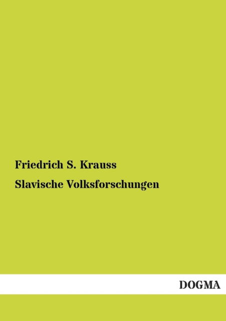 Cover for Friedrich S. Krauss · Slavische Volksforschungen (Paperback Book) [German edition] (2012)
