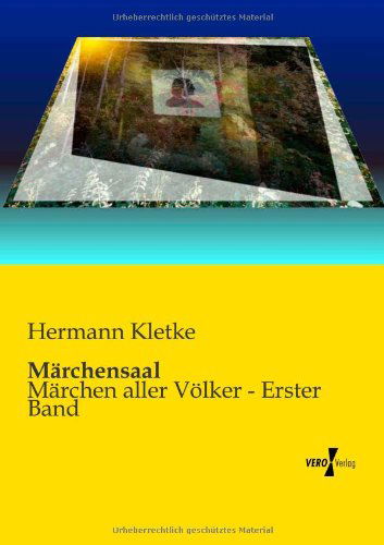 Cover for Hermann Kletke · Maerchensaal: Maerchen Aller Voelker - Erster Band (Volume 1) (German Edition) (Pocketbok) [German edition] (2019)