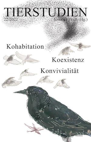 Cover for Jessica Ullrich · Kohabitation, Koexistenz, Konvivialität: Tierstudien 22/2022 (Book) (2022)