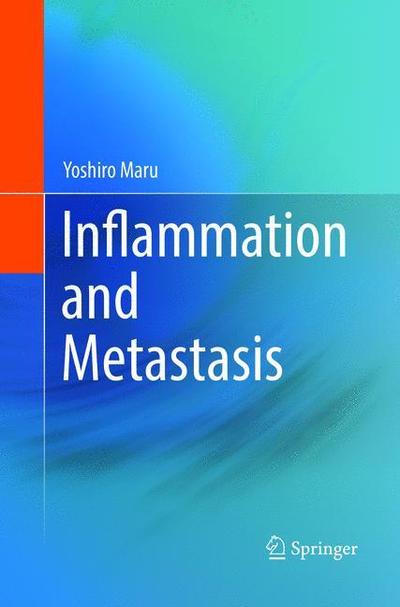Cover for Yoshiro Maru · Inflammation and Metastasis (Paperback Book) [Softcover reprint of the original 1st ed. 2016 edition] (2018)