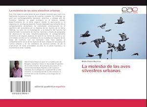 La molestia de las aves silvest - Maurice - Libros -  - 9786200390561 - 