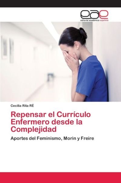 Cover for Ré · Repensar el Currículo Enfermero desd (Buch) (2020)