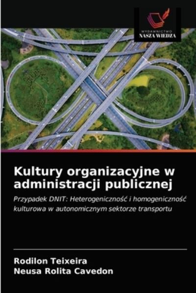 Cover for Rodilon Teixeira · Kultury organizacyjne w administracji publicznej (Paperback Book) (2021)