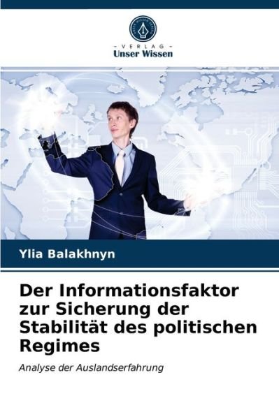 Cover for Ylia Balakhnyn · Der Informationsfaktor zur Sicherung der Stabilitat des politischen Regimes (Pocketbok) (2021)