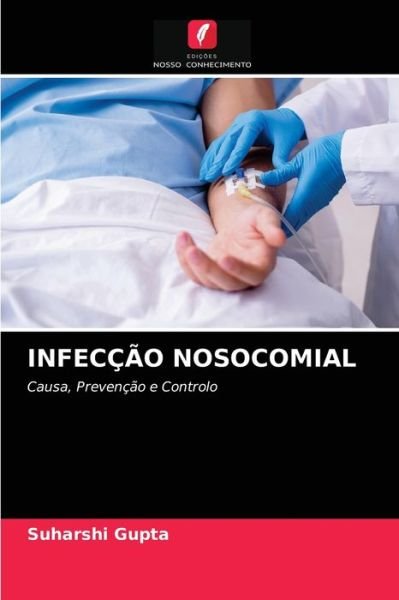 Cover for Suharshi Gupta · Infeccao Nosocomial (Taschenbuch) (2021)