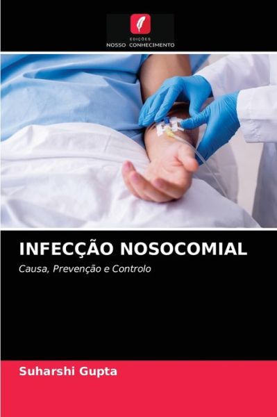 Cover for Suharshi Gupta · Infeccao Nosocomial (Paperback Book) (2021)