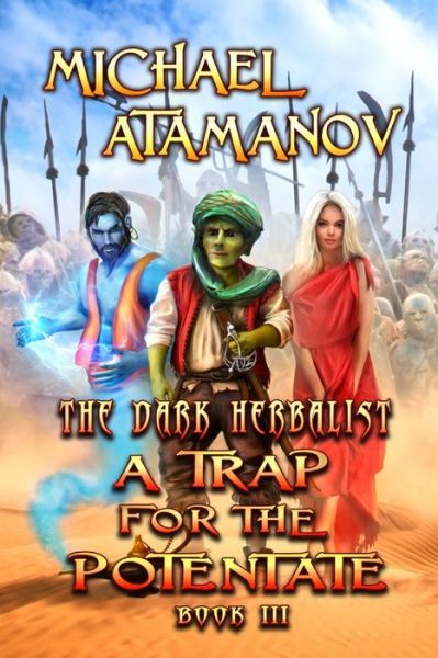 Cover for Michael Atamanov · A Trap for the Potentate (The Dark Herbalist Book #3) (Pocketbok) (2018)