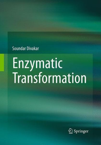 Cover for Soundar Divakar · Enzymatic Transformation (Paperback Book) [Softcover reprint of the original 1st ed. 2013 edition] (2016)