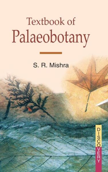 Cover for S R Mishra · Text Book of Palaeobotany (Hardcover Book) (2010)