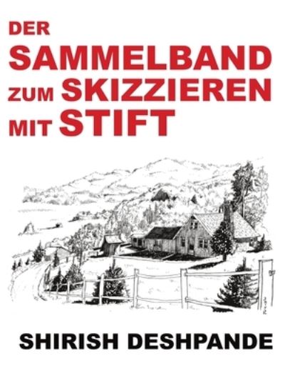 Cover for Shirish Deshpande · Der Sammelband zum Skizzieren mit Stift (Paperback Book) (2022)