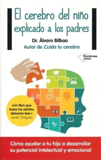 Cover for Alvaro Bilbao · El cerebro del nino explicado a los padros (Paperback Book) (2016)