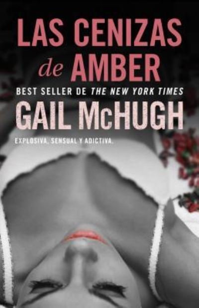 Cover for Gail McHugh · Las cenizas de Amber (Pocketbok) (2017)