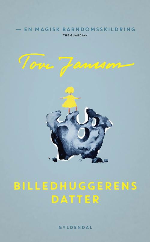 Cover for Tove Jansson · Billedhuggerens datter (Sewn Spine Book) [1e uitgave] (2014)