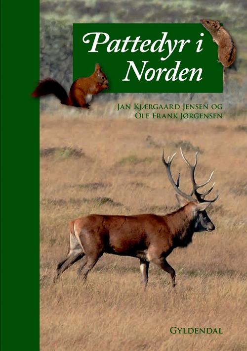 Cover for Ole Frank Jørgensen; Jan Kjærgaard Jensen · Pattedyr i Norden (Bound Book) [1. wydanie] (2017)