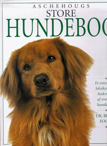 Cover for Bruce Fogle · Aschehougs store hundebog (Book) [1st edition] (1998)