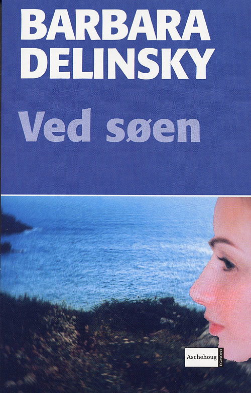 Ved søen - Barbara Delinsky - Kirjat - Aschehoug - 9788711225561 - perjantai 6. tammikuuta 2006