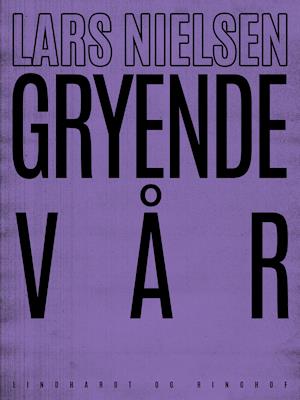 Cover for Lars Nielsen · Gryende vår (Sewn Spine Book) [1st edition] (2019)