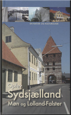 Cover for Søren Olsen · Oplev Sydsjælland, Møn og Lolland-Falster (Gebundesens Buch) [1. Ausgabe] [Indbundet] (2006)