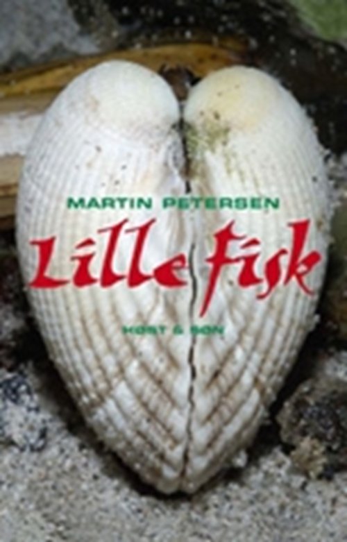 Cover for Martin Petersen · Lille fisk (Sewn Spine Book) [1º edição] (2006)