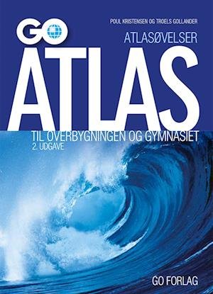 Cover for Poul Kristensen og Troels Gollander · GO Atlas: Atlasøvelser GO Atlas til overbygningen og gymnasiet – 2. udgave - 25 stk. (Poketbok) [2:a utgåva] (2022)