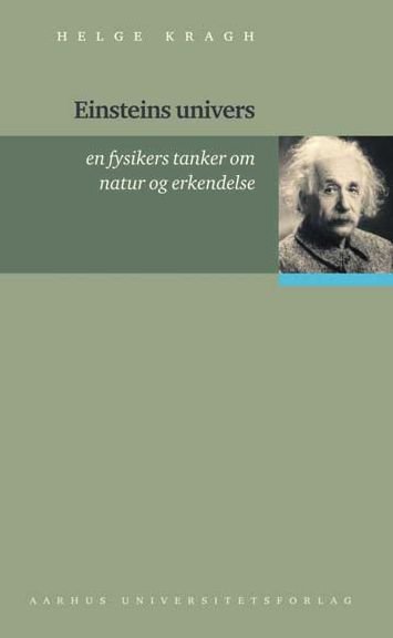 Cover for Helge Kragh · Einsteins univers (Bog) (2001)