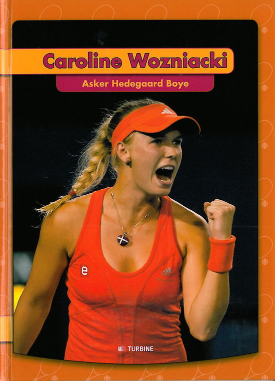 Cover for Asker Hedegaard Boye · Jeg læser: Caroline Wozniacki (Indbundet Bog) [Indbundet] (2014)