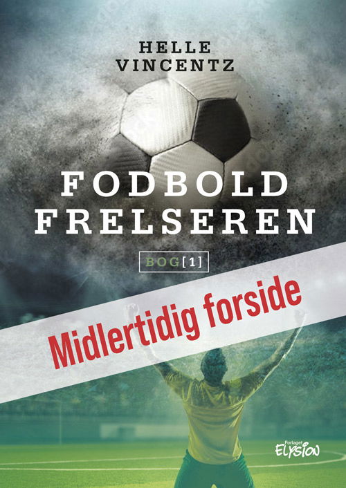 Cover for Helle Vincentz · Fodbold-frelseren: Fodbold-frelseren redder Brasilien (og lidt Carl) (Hardcover bog) [1. udgave] (2023)