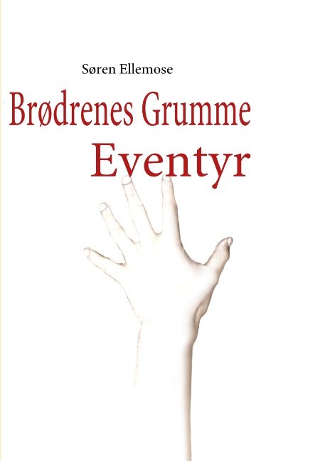 Cover for Søren Ellemose · Brødrenes Grumme Eventyr (Pocketbok) [1. utgave] [Paperback] (2010)